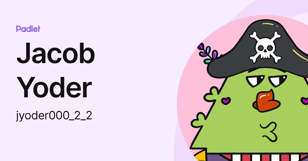 Jacob Yoder (jyoder000) profile | Padlet