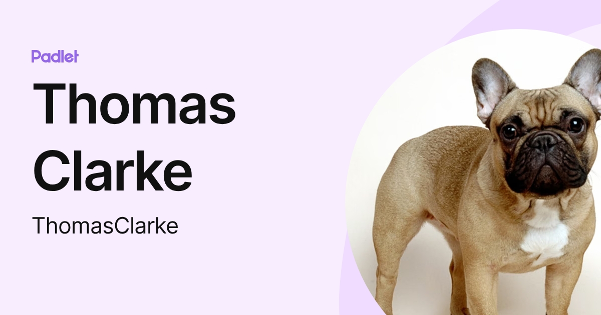 Thomas Clarke (ThomasClarke) profile | Padlet