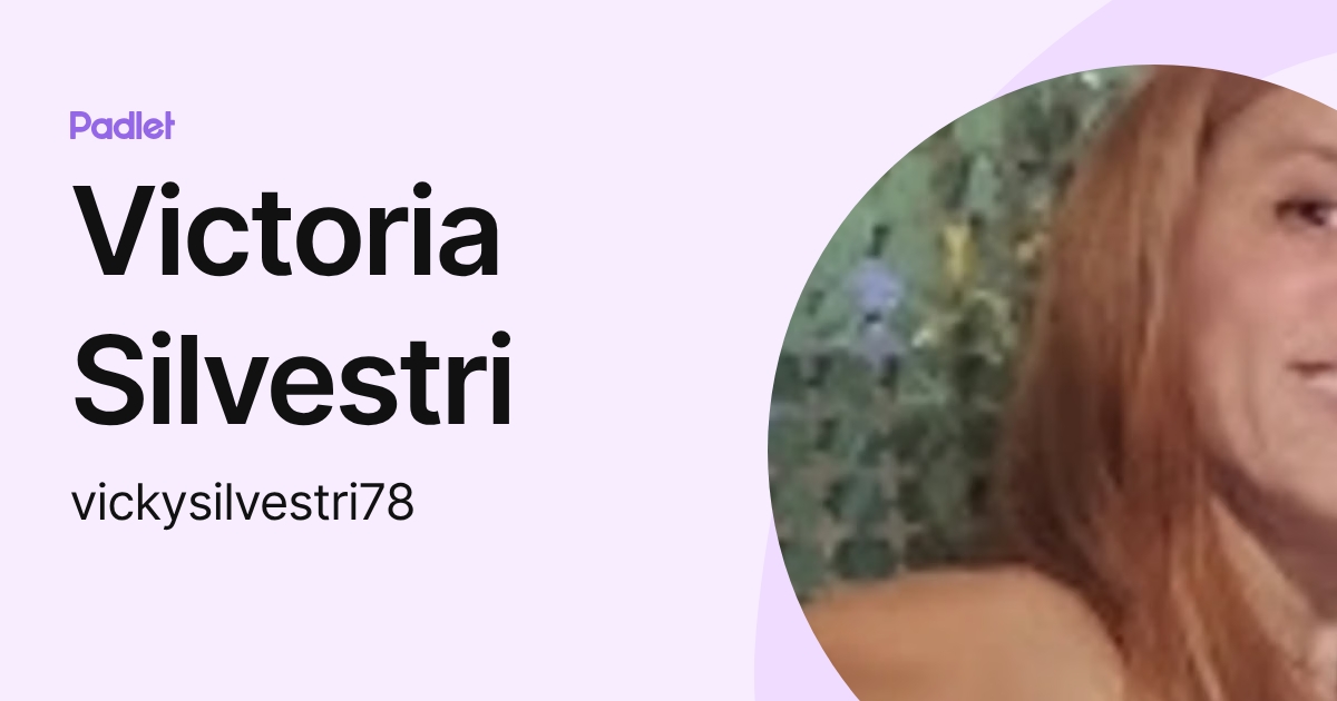 Victoria Silvestri (vickysilvestri78) profile | Padlet
