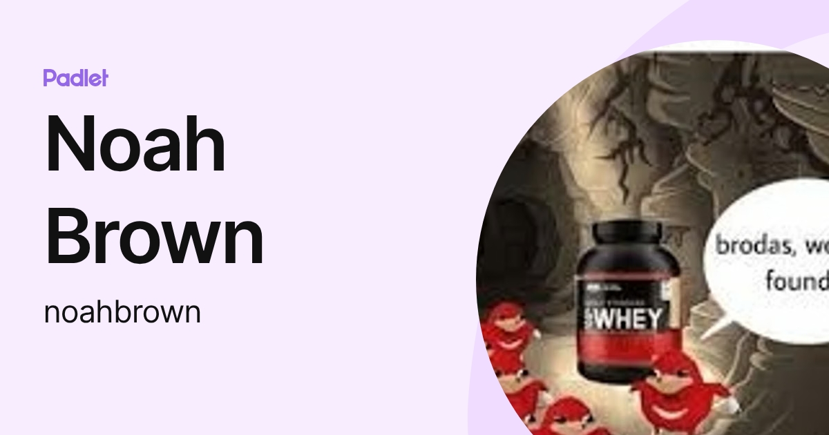 Noah Brown (noahbrown) profile | Padlet