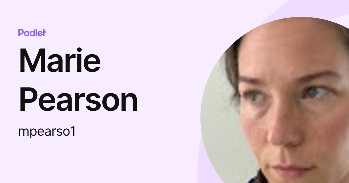Marie Pearson (mpearso1) profile | Padlet