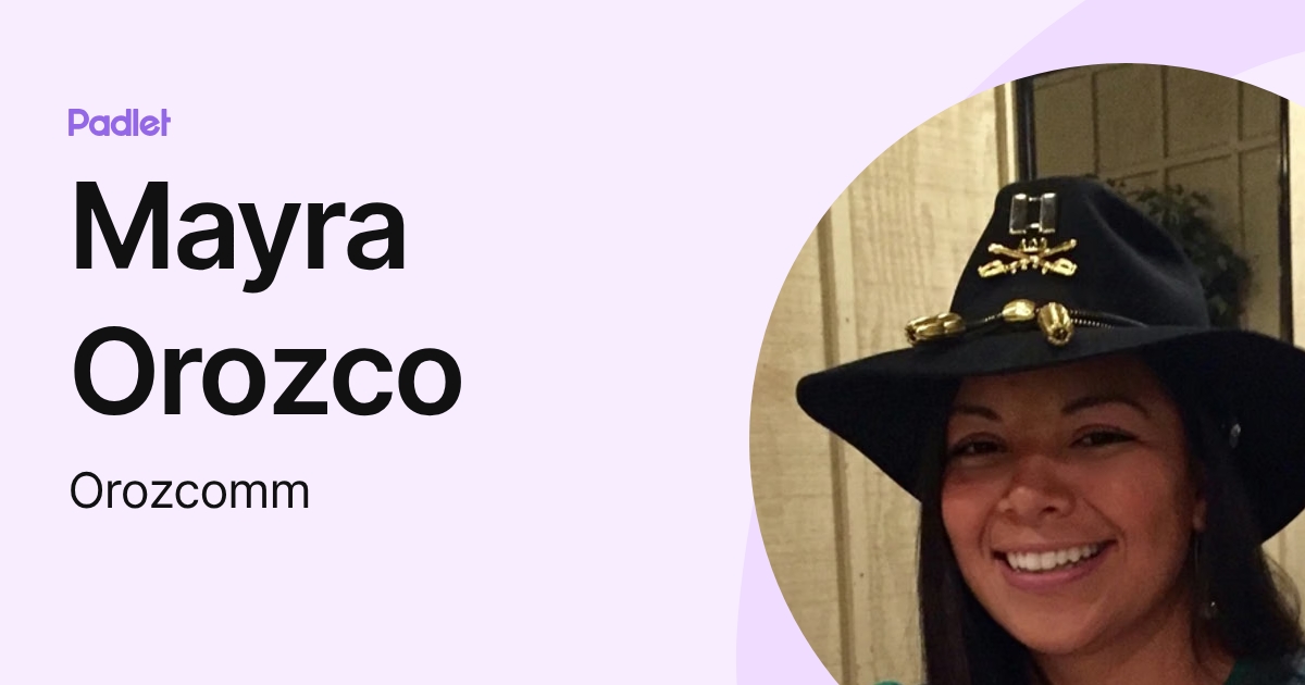 Mayra Orozco (Orozcomm) profile | Padlet