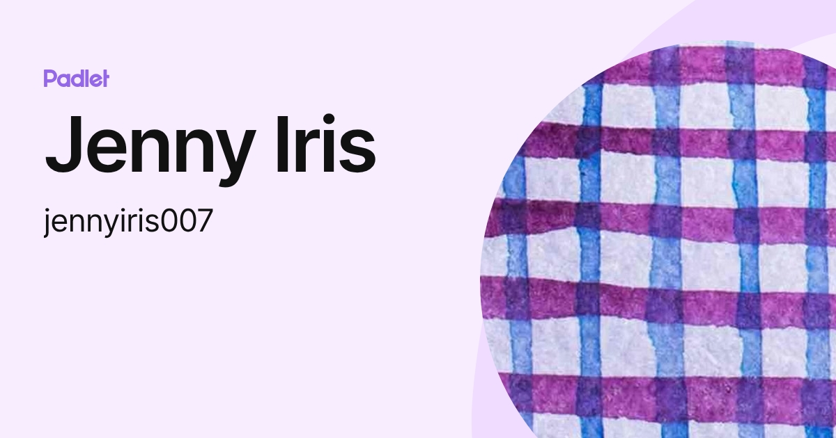 Jenny Iris (jennyiris007) profile | Padlet