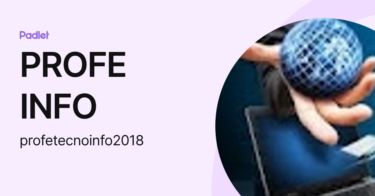 PROFE INFO (profetecnoinfo2018) profile | Padlet