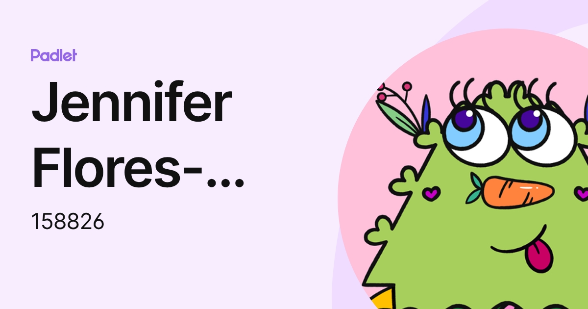 Jennifer Flores-Cruz (158826) profile | Padlet