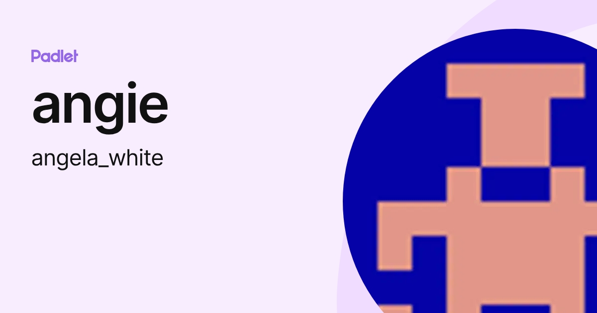angie (angela_white) profile | Padlet