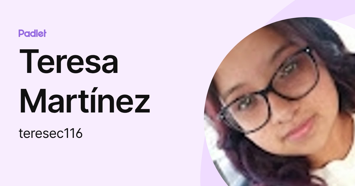 Teresa Martínez (teresec116) profile | Padlet