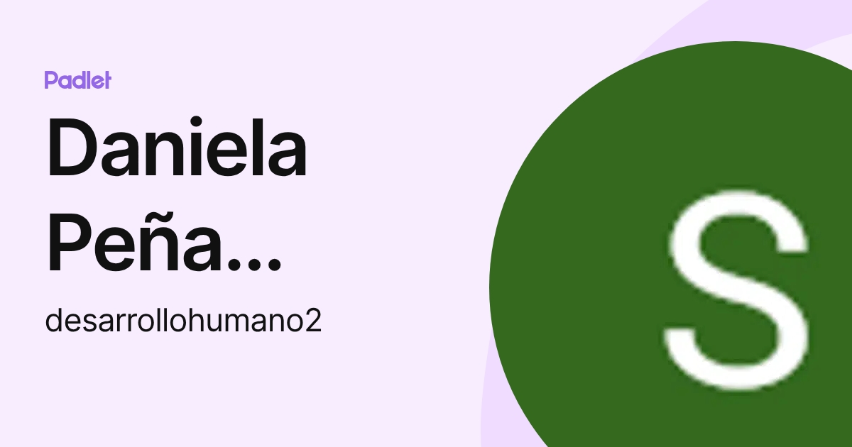 Daniela Peña Pulido (desarrollohumano2) profile | Padlet