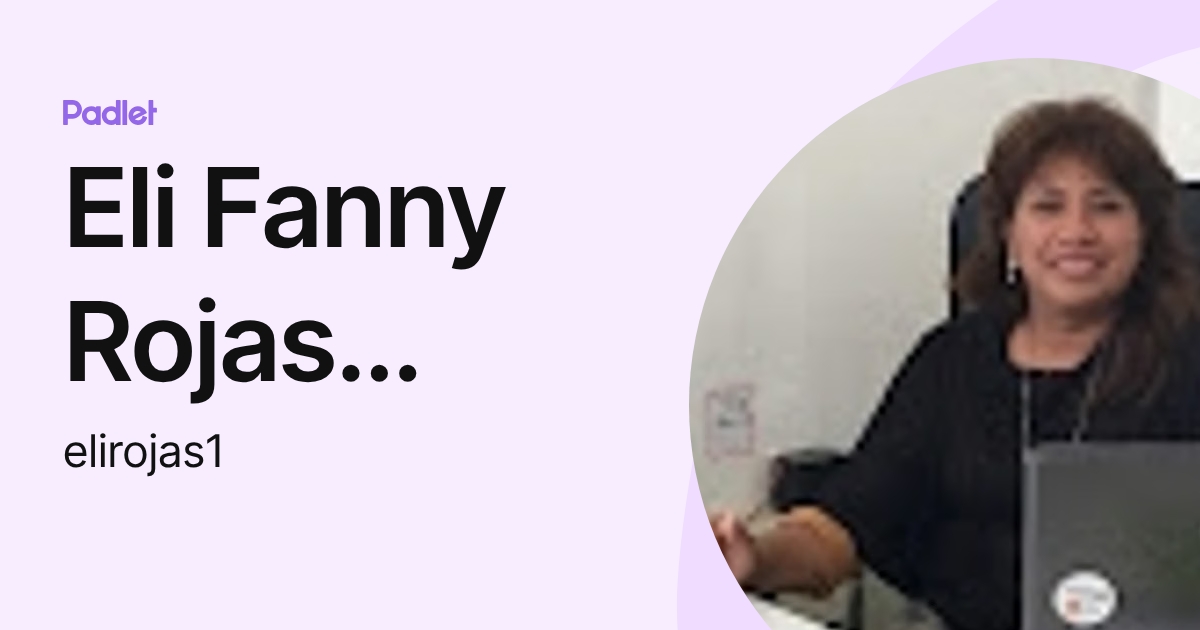 Eli Fanny Rojas Simon (elirojas1) profile | Padlet