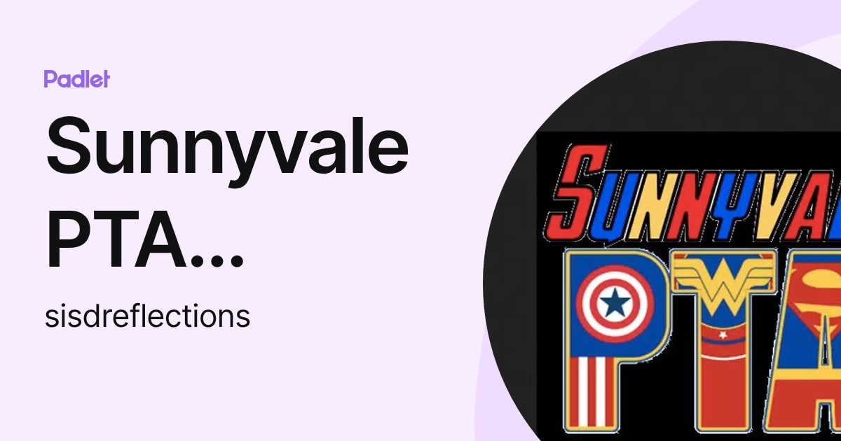Sunnyvale PTA Reflections Showcase (sisdreflections) profile | Padlet