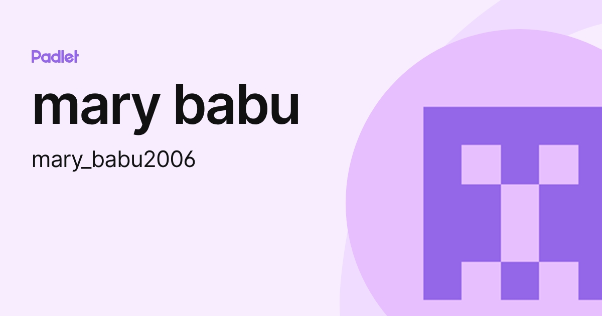 mary babu (mary_babu2006) profile | Padlet