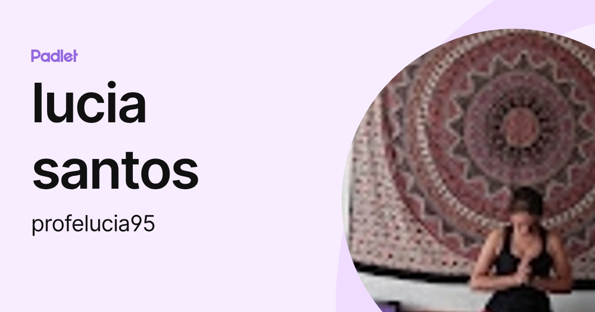 lucia santos (profelucia95) profile | Padlet