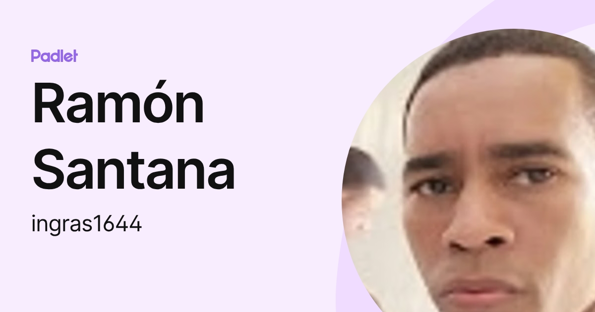 Ramon Santana Rd Ramón Santana (ingras1644) profile | Padlet