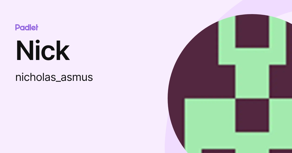 Nick (nicholas_asmus) profile | Padlet
