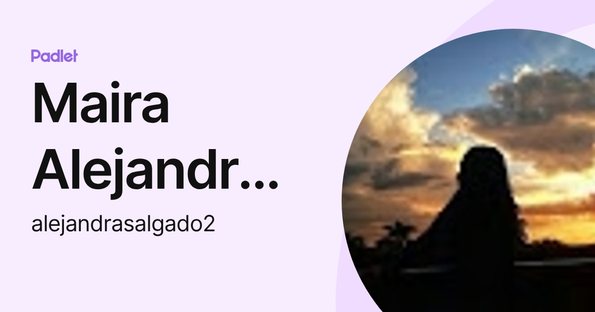 Maira Alejandra Salgado Abreo (alejandrasalgado2) profile | Padlet