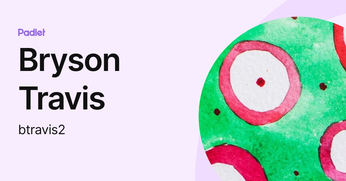 Bryson Travis (btravis2) profile | Padlet