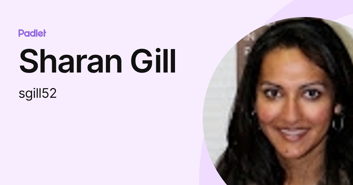 Sharan Gill (sgill52) profile | Padlet
