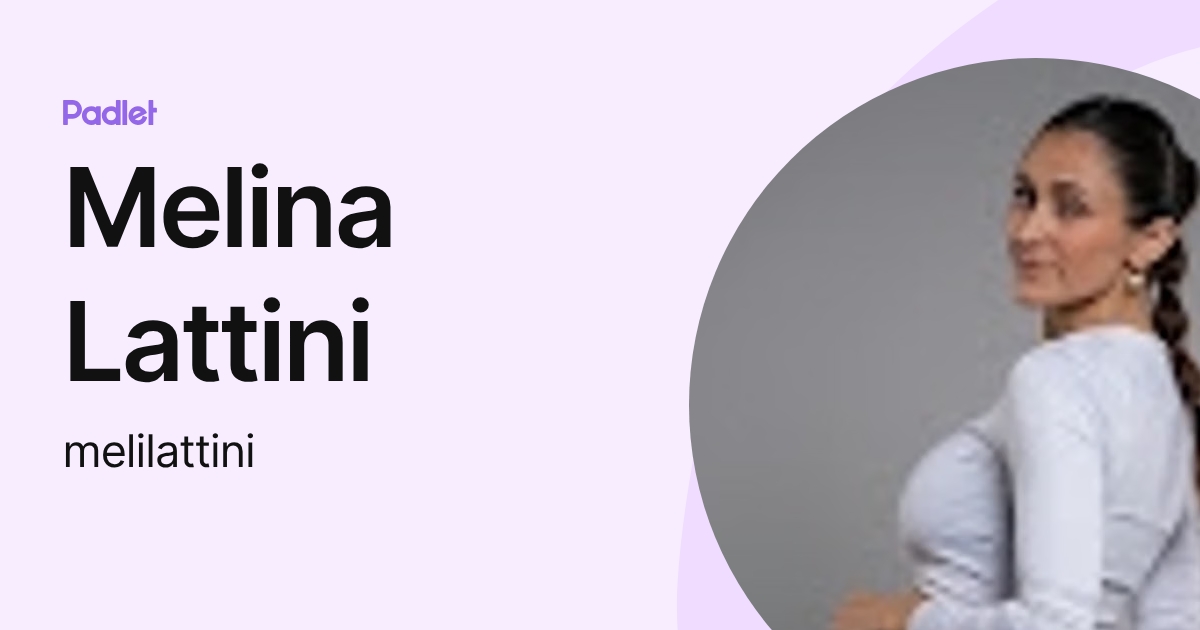 Melina Lattini (melilattini) profile | Padlet