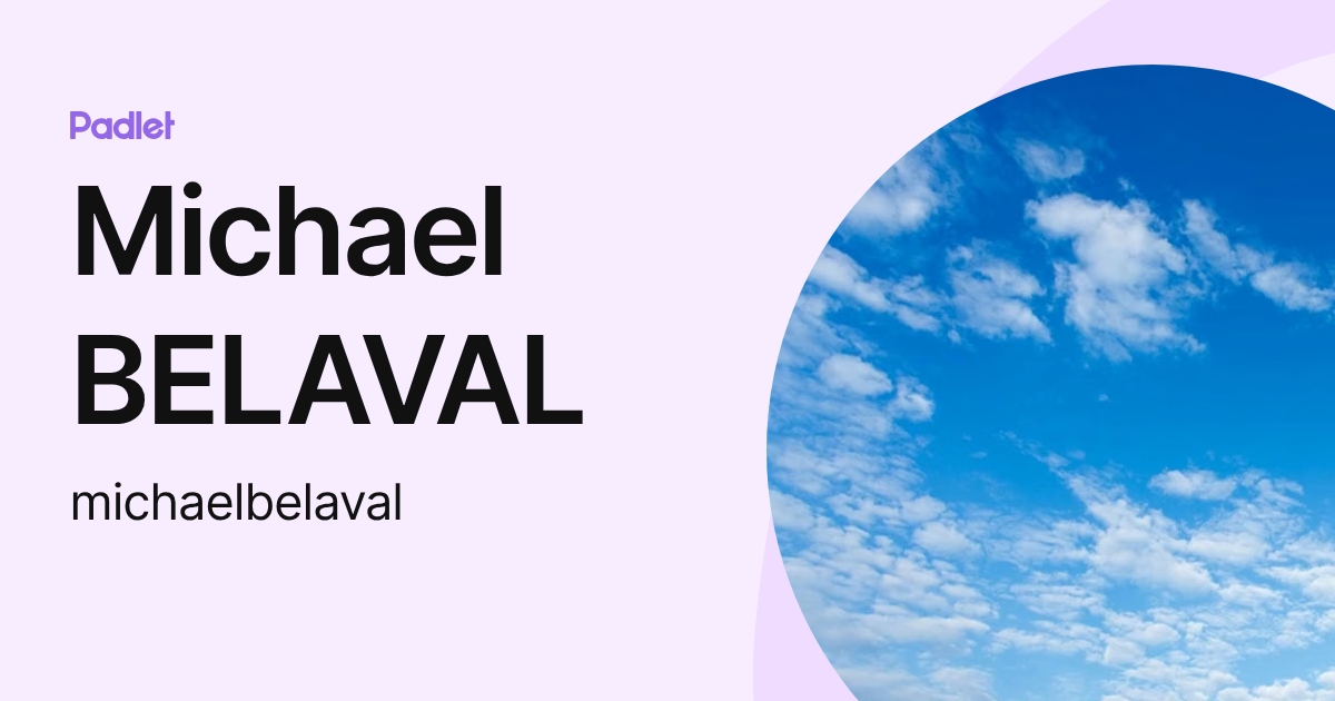 Michael BELAVAL (michaelbelaval) profile | Padlet