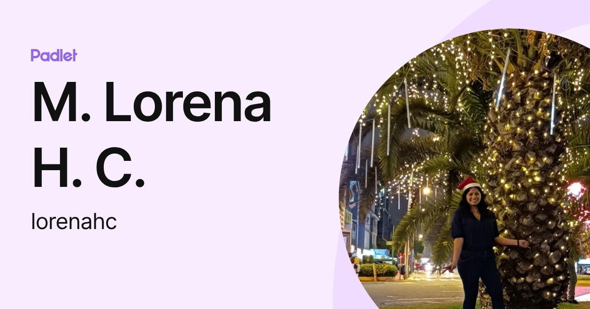 M. Lorena H. C. (lorenahc) profile | Padlet