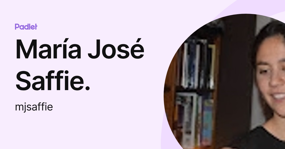 María José Saffie. (mjsaffie) profile | Padlet