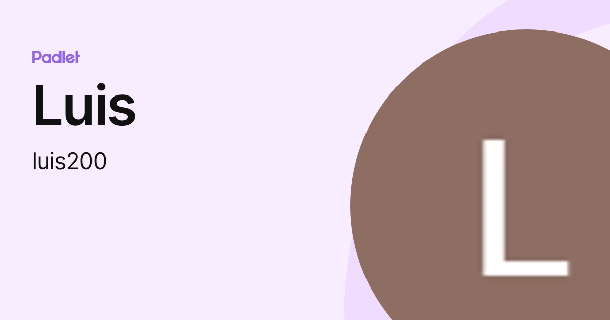Luis (luis200) profile | Padlet