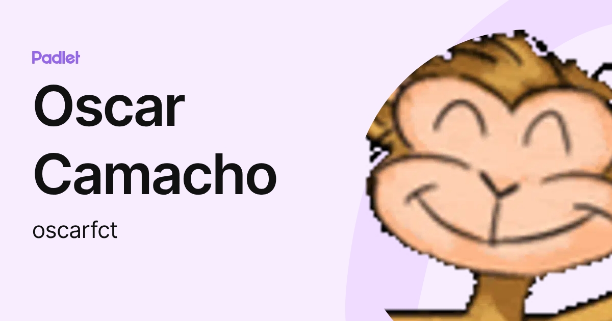 Oscar Camacho (oscarfct) profile | Padlet