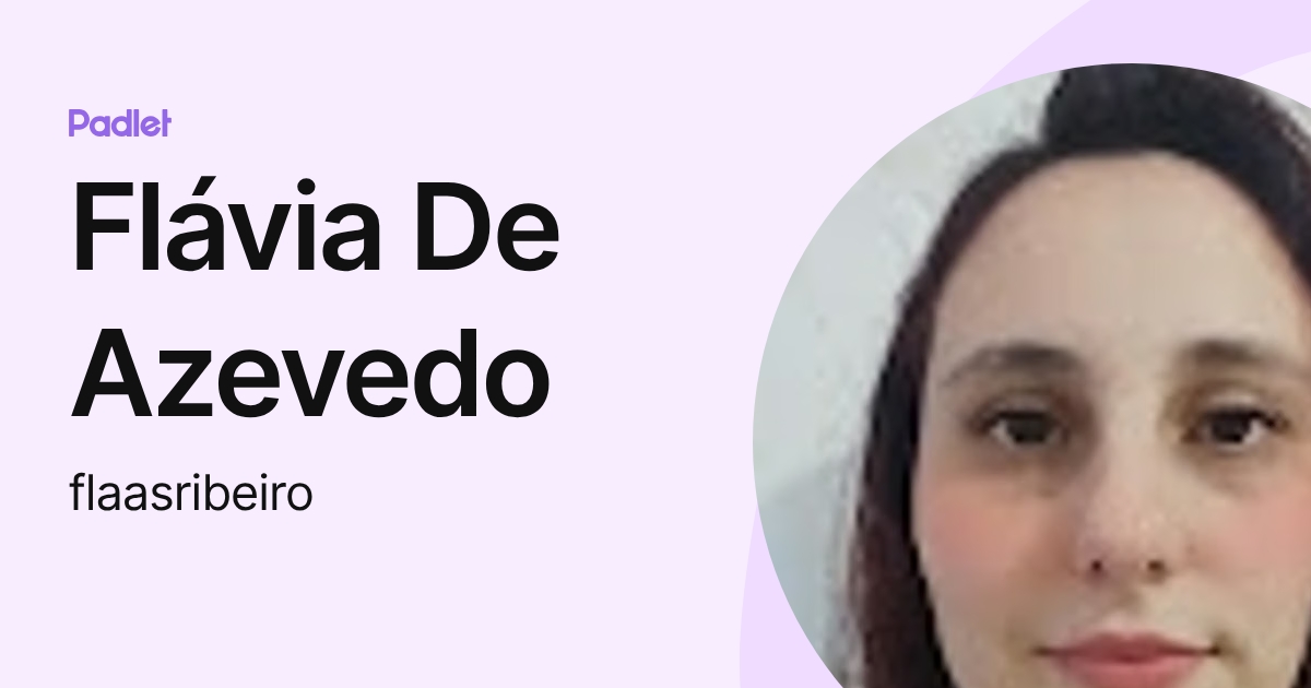 Flávia De Azevedo (flaasribeiro) profile | Padlet