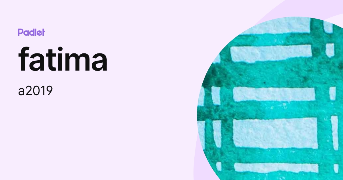 fatima (a2019) profile | Padlet