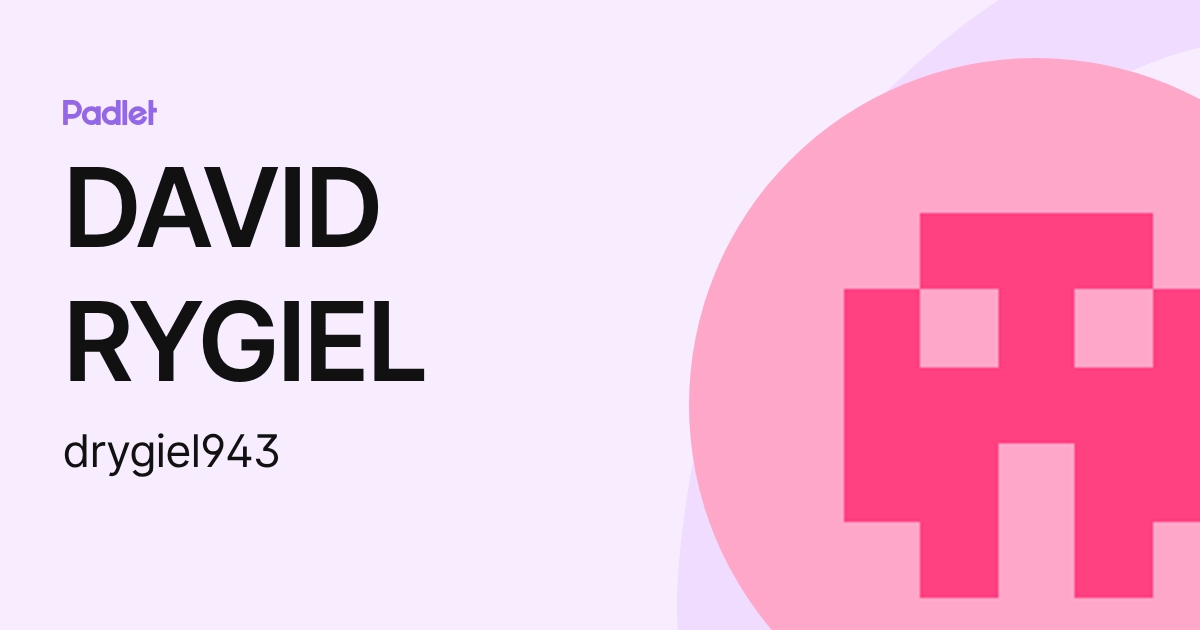 DAVID RYGIEL (drygiel943) profile | Padlet