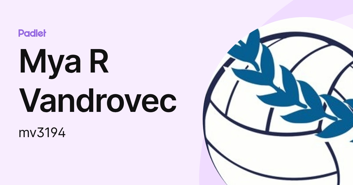 Mya R Vandrovec (mv3194) profile | Padlet