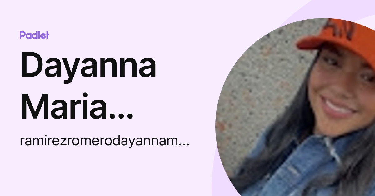 Dayanna Maria Ramirez Romero (ramirezromerodayannamaria) profile | Padlet
