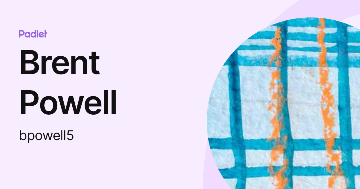 Brent Powell (bpowell5) profile | Padlet