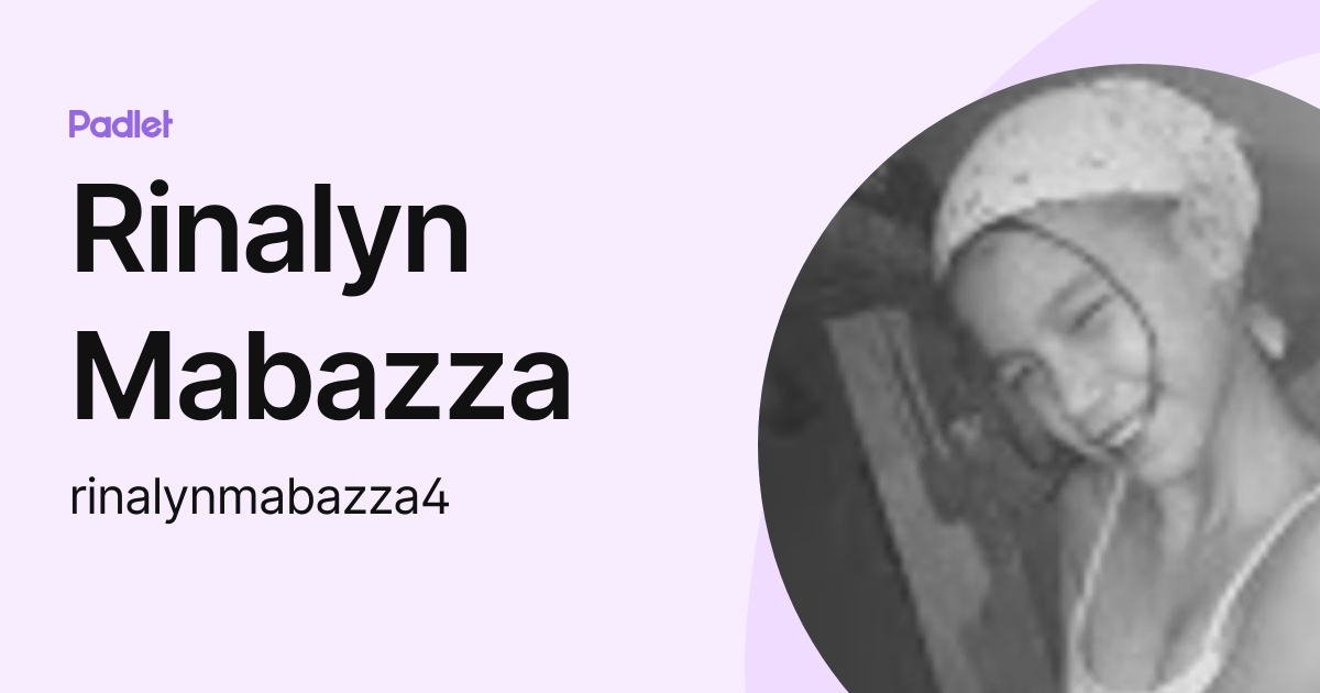 Rinalyn Mabazza (rinalynmabazza4) profile | Padlet