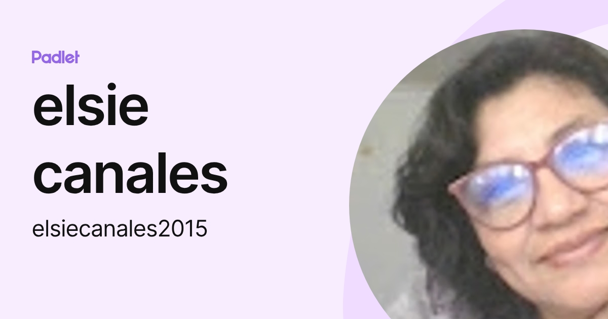 elsie canales (elsiecanales2015) profile | Padlet