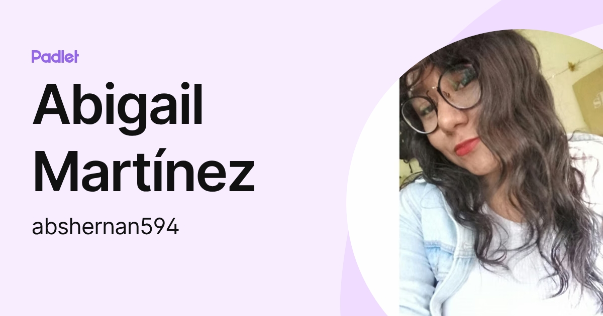 Abigail Martínez (abshernan594) profile | Padlet