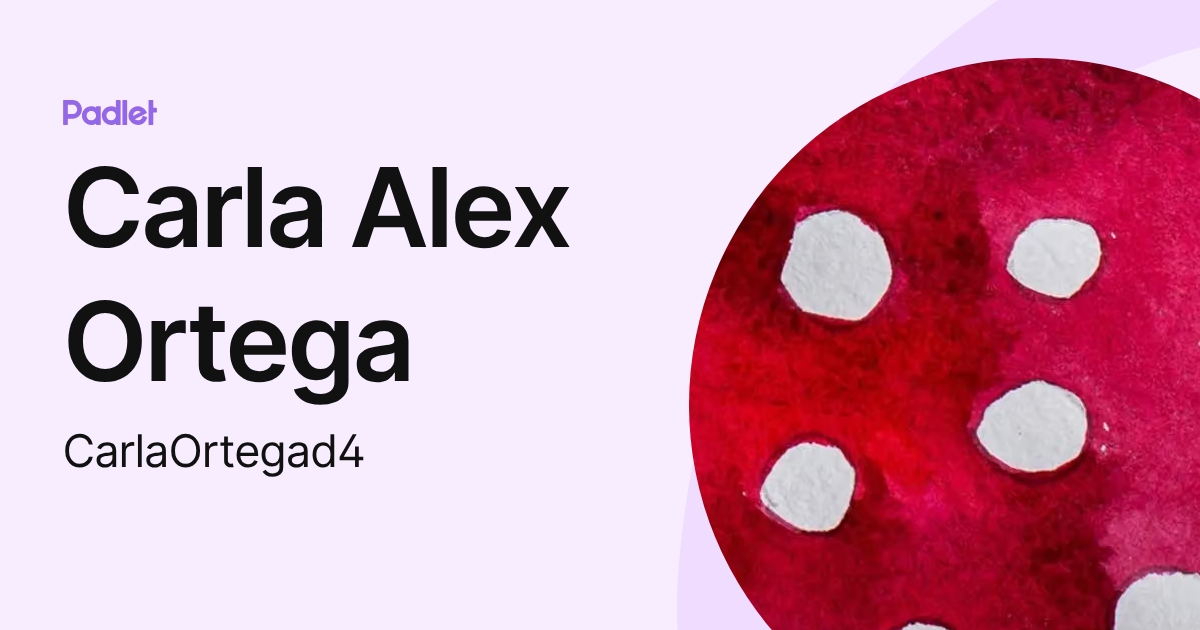 Carla Alex Ortega (CarlaOrtegad4) profile | Padlet
