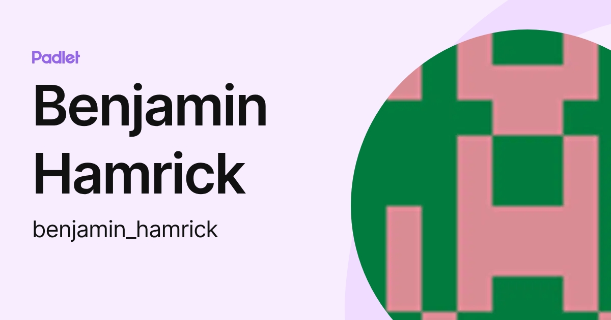 Benjamin Hamrick (benjamin_hamrick) profile | Padlet