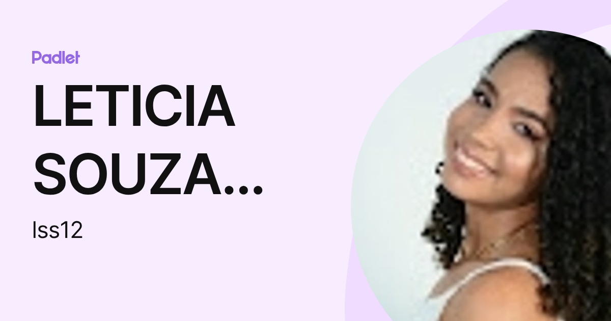 LETICIA SOUZA DOS SANTOS (lss12) profile | Padlet