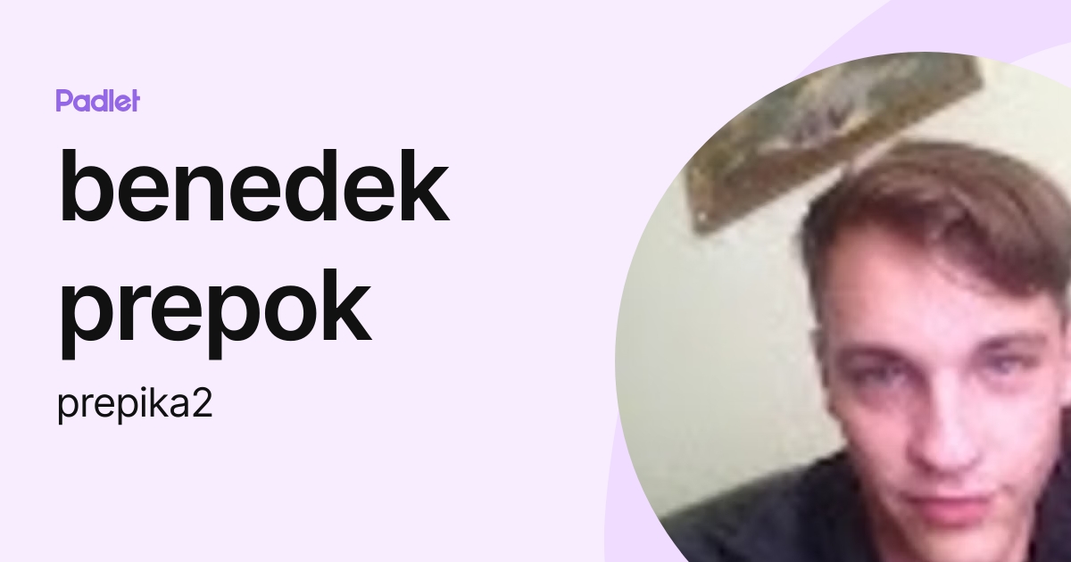 benedek prepok (prepika2) profile | Padlet
