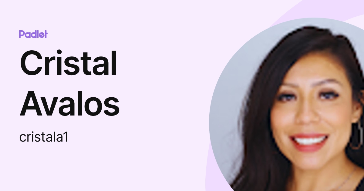 Cristal Avalos (cristala1) profile | Padlet