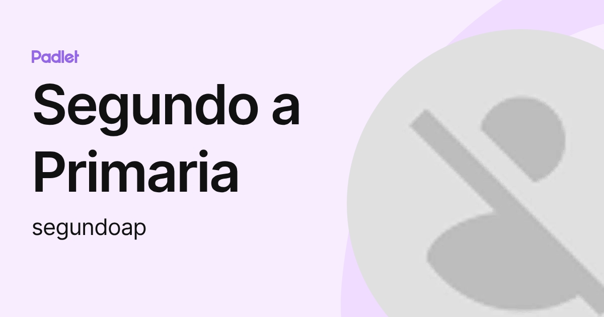 Segundo a Primaria (segundoap) profile | Padlet