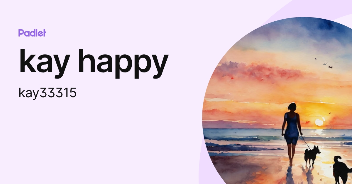 kay happy (kay33315) profile | Padlet