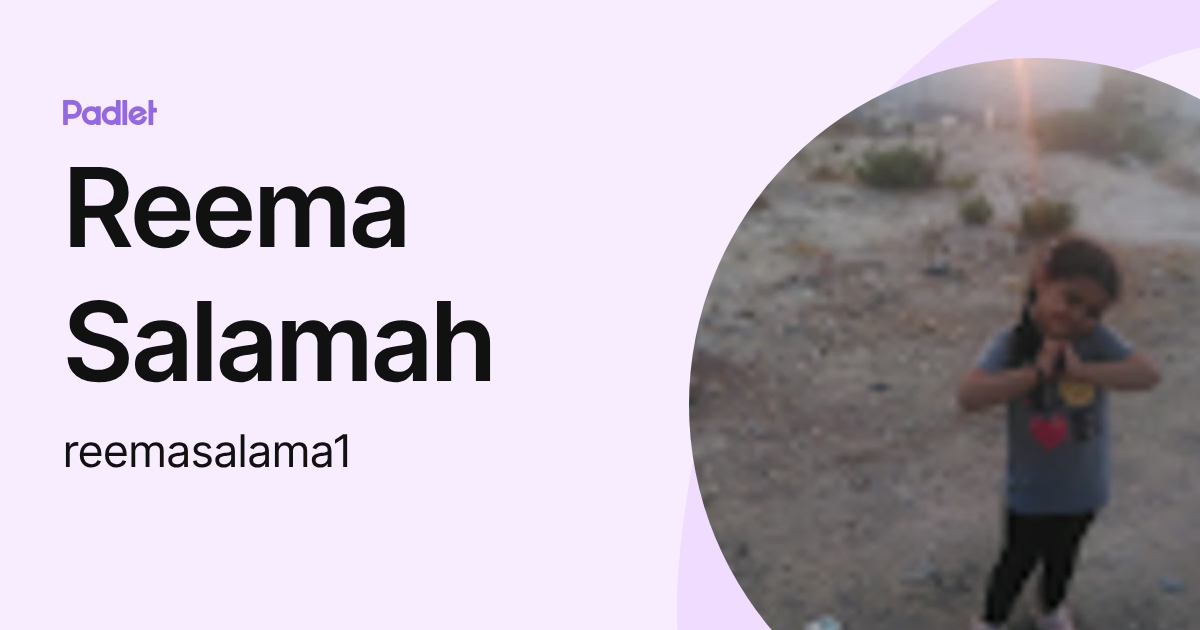 Reema Salamah (reemasalama1) profile | Padlet