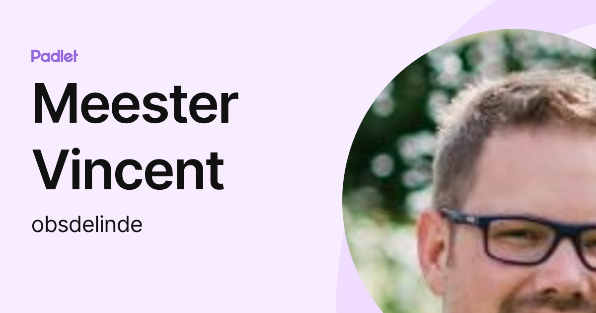 Meester Vincent (obsdelinde) profile | Padlet