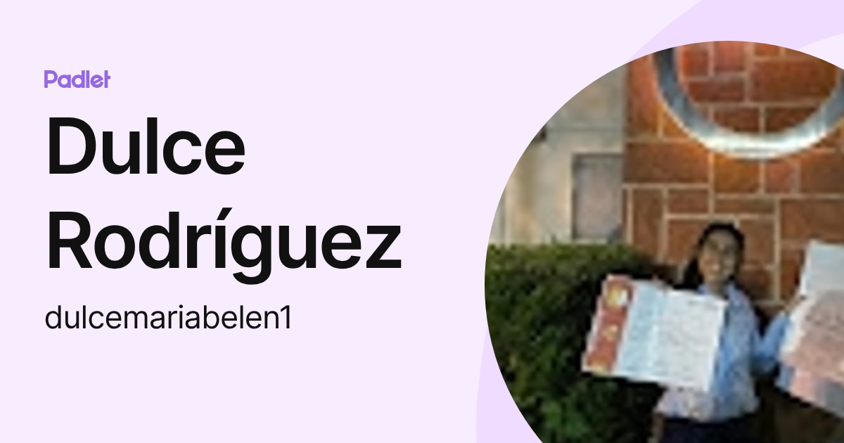 Dulce Rodríguez (dulcemariabelen1) profile | Padlet