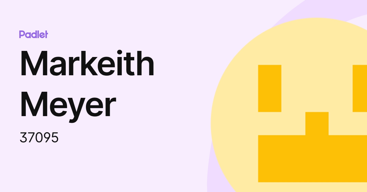 Markeith Meyer (37095) profile | Padlet