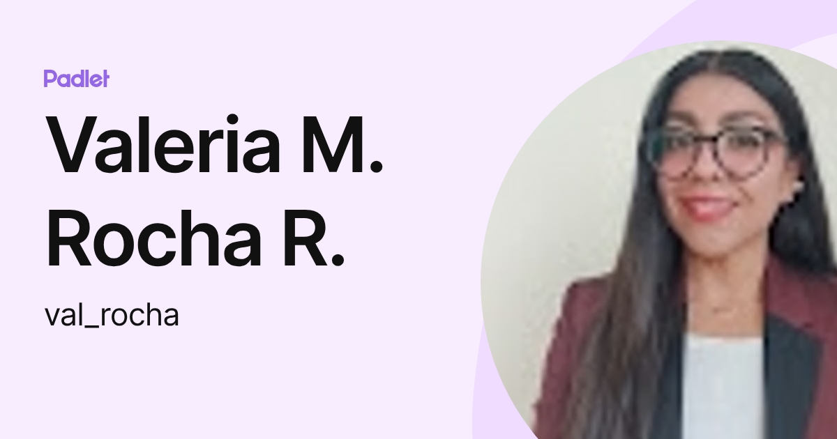 Valeria M. Rocha R. (val_rocha) profile | Padlet