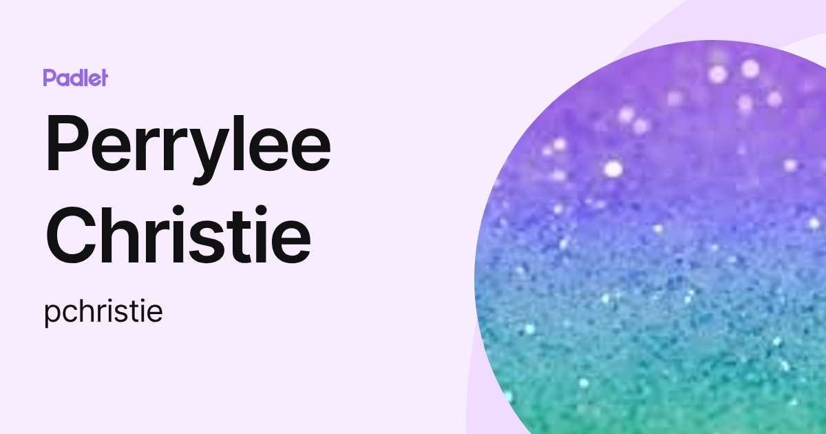 Perrylee Christie (pchristie) profile | Padlet