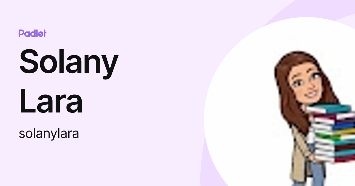 Solany Lara (solanylara) profile | Padlet